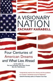 A Visionary Nation, Karabell Zachary