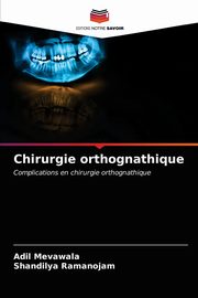 Chirurgie orthognathique, Mevawala Adil