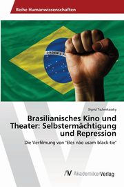 Brasilianisches Kino und Theater, Tscherkassky Sigrid