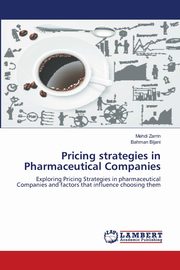 ksiazka tytu: Pricing strategies in Pharmaceutical Companies autor: Zarrin Mehdi