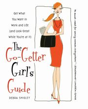 The Go-Getter Girl's Guide, Shigley Debra
