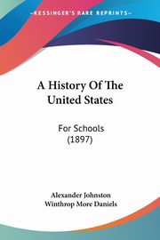 A History Of The United States, Johnston Alexander