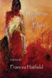 Rudiments of Flight, Hatfield Frances C.