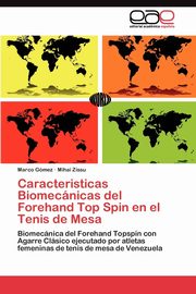 Caracteristicas Biomecnicas del Forehand Top Spin en el Tenis de Mesa, Gmez Marco