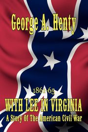 With Lee in Virginia, Henty George A.