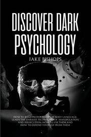 Discover Dark Psychology, Bishops Jake