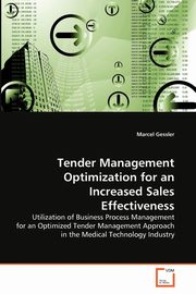 Tender Management Optimization for an Increased Sales Effectiveness, Gessler Marcel