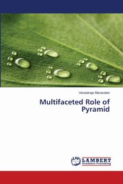ksiazka tytu: Multifaceted Role of Pyramid autor: Manavalan Varadaraja