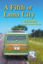 A Fifth of Luna City, Hayes Celia