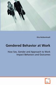 ksiazka tytu: Gendered Behavior at Work autor: NicDomhnaill rla