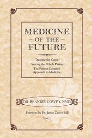 Medicine of the Future, Gowey Brandie