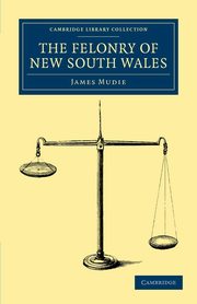 The Felonry of New South Wales, Mudie James