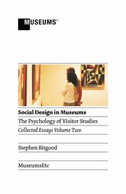 ksiazka tytu: Social Design in Museums autor: Bitgood Stephen