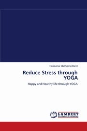 Reduce Stress through YOGA, Barot Hiralkumar Madhubhai
