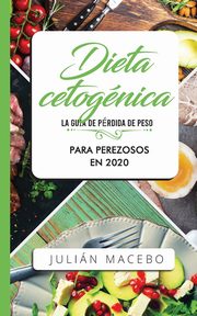 Dieta cetognica - La gua de prdida de peso para perezosos en 2020, MANCEBO JULIN