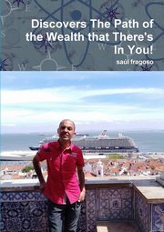 Discovers The Path of the Wealth that There's In You!, fragoso sal