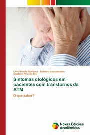 Sintomas otolgicos em pacientes com transtornos da ATM, Barbosa Lvia Mirelle