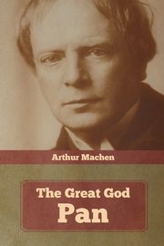 ksiazka tytu: The Great God Pan autor: Machen Arthur
