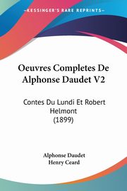 Oeuvres Completes De Alphonse Daudet V2, Daudet Alphonse