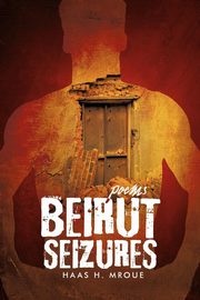 Beirut Seizures, Mroue Haas H.