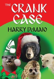 The Crank Case (Octavius Bear Book 8), DeMaio Harry