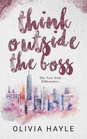 Think Outside the Boss, Hayle Olivia