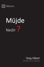 Mu?jde Nedir? (What Is the Gospel?) (Turkish), Gilbert Greg