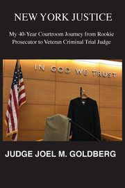 NEW YORK JUSTICE, Goldberg Joel