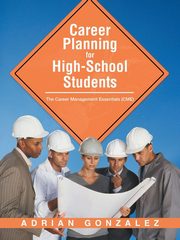 Career Planning for High-School Students, Gonzalez Adrian