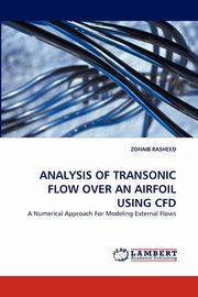 ANALYSIS OF TRANSONIC FLOW OVER AN AIRFOIL USING CFD, RASHEED ZOHAIB