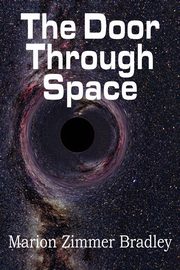 The Door Through Space, Bradley Marion Zimmer