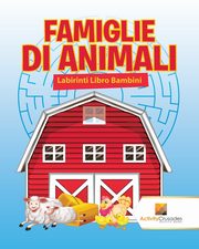 ksiazka tytu: Famiglie Di Animali autor: Activity Crusades