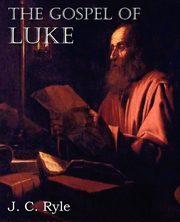 ksiazka tytu: The Gospel of Luke autor: Ryle J. C.