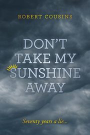 ksiazka tytu: Don't take my sunshine away autor: Cousins Robert