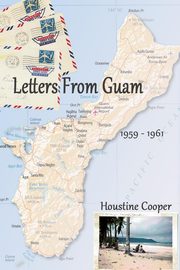 Letters From Guam, Cooper Houstine