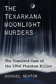 Texarkana Moonlight Murders, Newton Michael