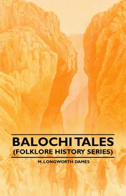 Balochi Tales (Folklore History Series), Dames M. Longworth