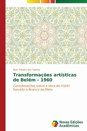 ksiazka tytu: Transforma?es artsticas de Belm - 1960 autor: Ribeiro dos Santos Ilton