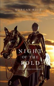 ksiazka tytu: Night of the Bold (Kings and Sorcerers--Book 6) autor: Rice Morgan