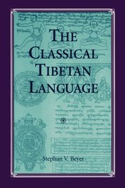 The Classical Tibetan Language, Beyer Stephan V.