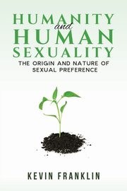 Humanity and Human Sexuality, Franklin Kevin