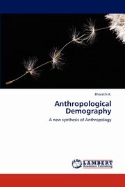 Anthropological Demography, K. Bharathi