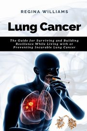 Lung Cancer, Williams Regina