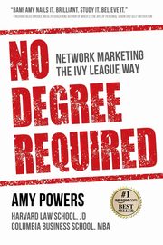No Degree Required, Powers Amy