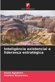 Intelig?ncia existencial e liderana estratgica, Agapitou Vasia