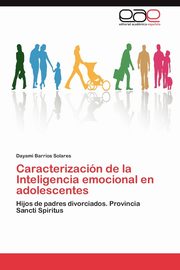 Caracterizacion de La Inteligencia Emocional En Adolescentes, Barrios Solares Dayami