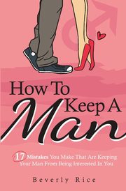 How To Keep A Man, Rice Beverly