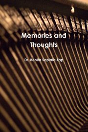 ksiazka tytu: Memories and Thoughts autor: Saplala Yap Dr. Benita