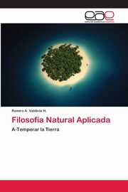 Filosofa Natural Aplicada, Valdivia H. Ramiro A.