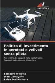Politica di investimento in aerotaxi e velivoli senza pilota, Wibawa Samodra
